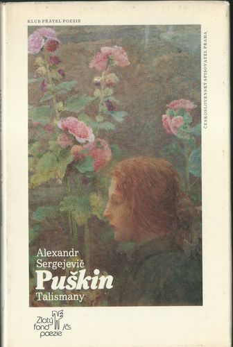 TALISMANY – VÝBĚR Z BÁSNICKÉHO DÍLA – Alexandr Sergejevič Puškin