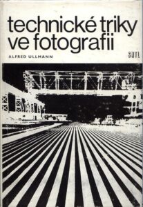TECHNICKÉ TRIKY VE FOTOGRAFII – Alfred Ullmann