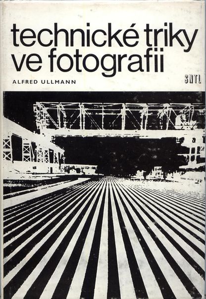 TECHNICKÉ TRIKY VE FOTOGRAFII – Alfred Ullmann