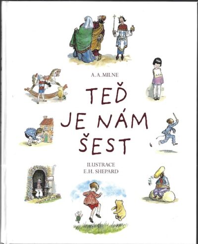 TEĎ JE NÁM ŠEST – A. A. Milne