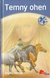 TEMNÝ OHEŇ – Angela Dorsey