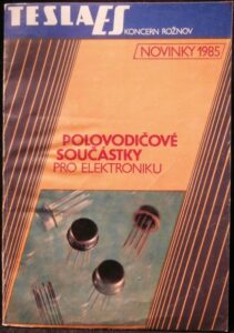 TESLA – POLOVODIČOVÉ SOUČÁSTKY PRO ELEKTRONIKU