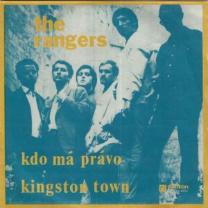 THE RANGERS – KDO MÁ PRÁVO / KINGSTON TOWN (SP)