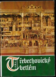 TŘEBECHOVICKÝ BETLÉM – ŘEZBÁŘSKÉ DÍLO LIDOVÉ TVOŘIVOSTI pohlednice