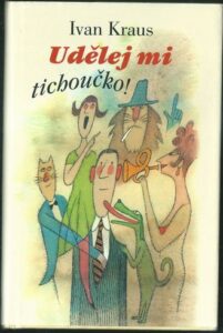 UDĚLEJ MI TICHOUČKO!