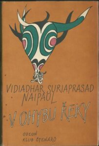 V OHYBU ŘEKY – Vidiadhar Suriaprasad Naipaul