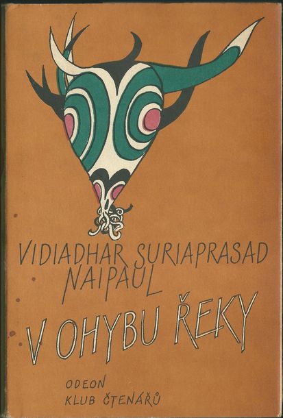 V OHYBU ŘEKY – Vidiadhar Suriaprasad Naipaul
