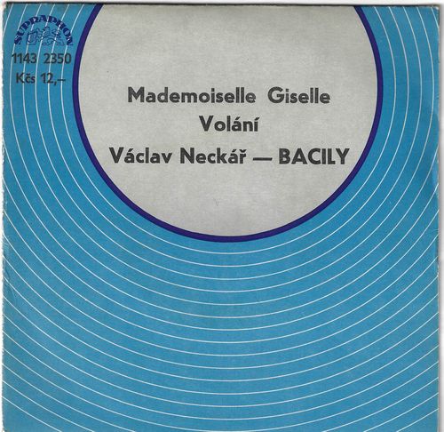 VÁCLAV NECKÁŘ + BACILY – MADEMOISELLE GISELLE / VOLÁNÍ SP deska