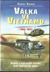 VÁLKA VE VIETNAMU (1964-1975) – Daniel Kamas