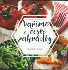 VAŘÍME Z ČESKÉ ZAHRÁDKY