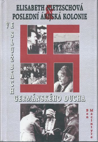 vesluzbgermduch VE SLUŽBÁCH GERMÁNSKÉHO DUCHA – Ben Macintyre