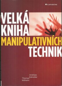 VELKÁ KNIHA MANIPULATIVNÍCH TECHNIK