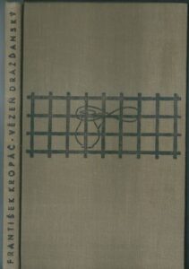 VĚZEŇ DRÁŽĎANSKÝ – František Kropáč