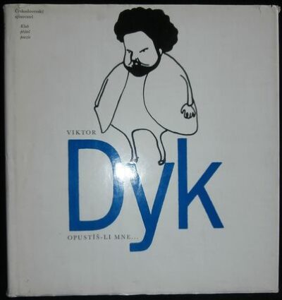 VIKTOR DYK – OPUSTÍŠ-LI MNE