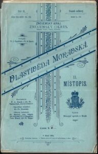 VLASTIVĚDA MORAVSKÁ – ZNOJEMSKÝ KRAJ – ZNOJEMSKÝ OKRES – DÍL II.