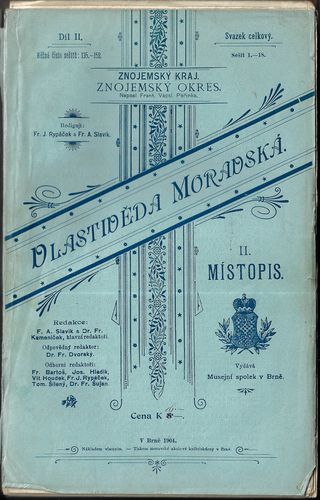 VLASTIVĚDA MORAVSKÁ – ZNOJEMSKÝ KRAJ – ZNOJEMSKÝ OKRES – DÍL II.