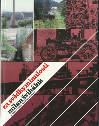 ZA SVĚDKY MINULOSTI – Milan Švihálek
