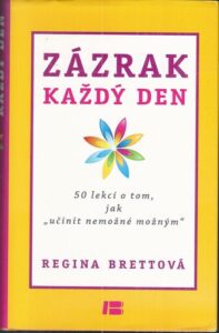 ZÁZRAK KAŽDÝ DEN – Regina Brettová