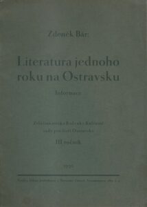 ZDENĚK BÁR: LITERATURA JEDNOHO ROKU NA OSTRAVSKU