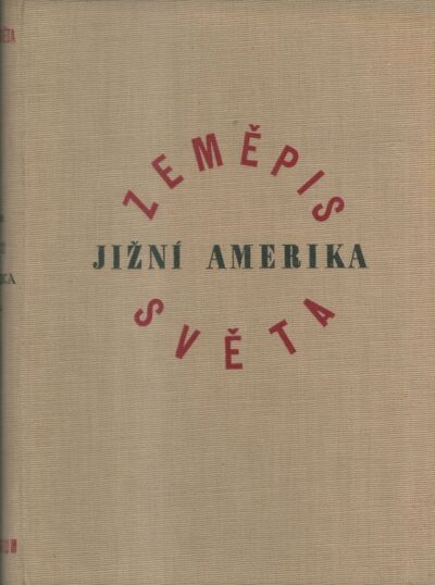 ZEMĚPIS SVĚTA – JIŽNÍ AMERIKA – Pierre Denis