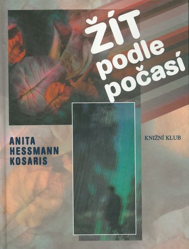 ŽÍT PODLE POČASÍ – Anita Hessmann Kosaris