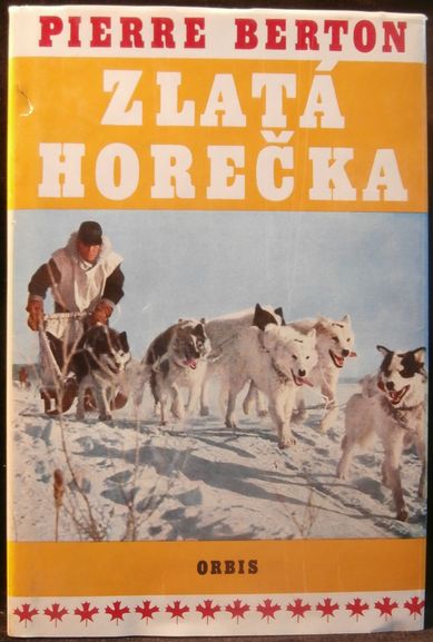 ZLATÁ HOREČKA – Pierre Berton