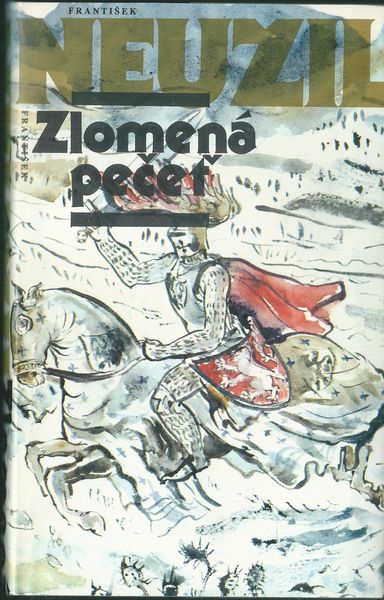 ZLOMENÁ PEČEŤ – František Neužil