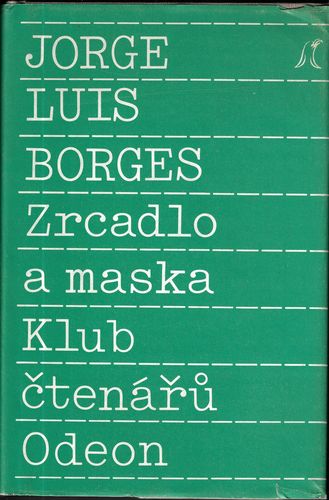 zrcadlamask.pdf ZRCADLO A MASKA – Jorge Luis Borges