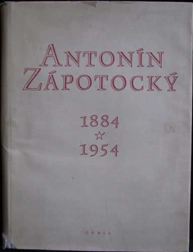 antzapbio ANTONÍN ZÁPOTOCKÝ 1884-1954