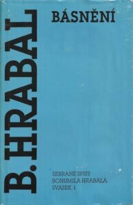 BÁSNĚNÍ – Bohumil Hrabal
