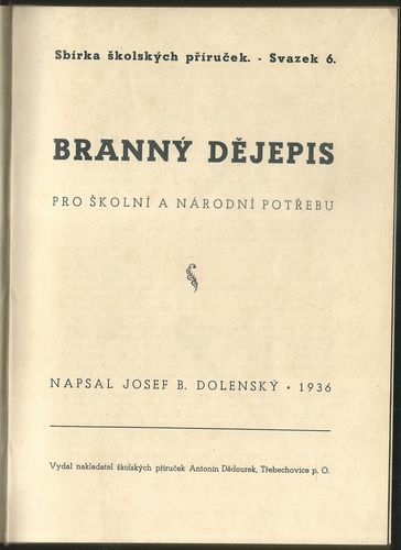 BRANNÝ DĚJEPIS PRO ŠKOLNÍ A NÁRODNÍ POTŘEBU – Josef B. Dolenský