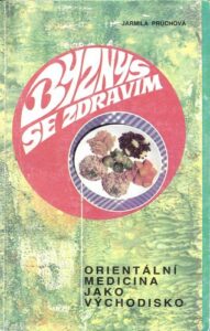 BYZNYS SE ZDRAVÍM – Jarmila Průchová
