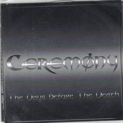 CD CEREMONY – THE DAYS BEFORE THE DEATH