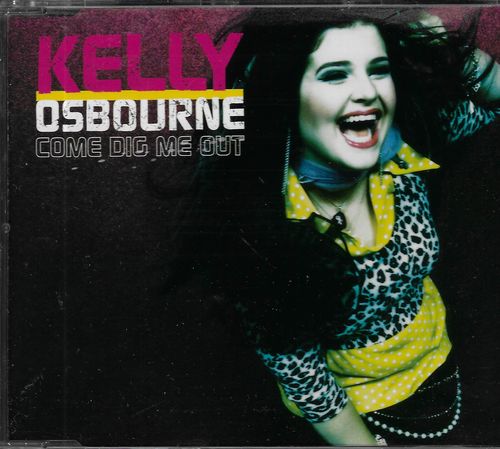 CD KELLY OSBOURNE – COME DIG ME OUT