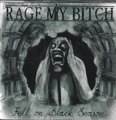CD RAGE MY BITCH – FELL ON BLACK SEASON