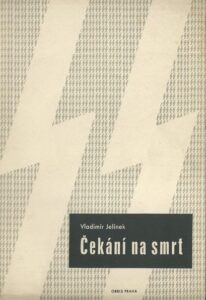 ČEKÁNÍ NA SMRT – Vladimír Jelínek