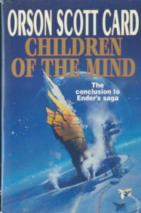 CHILDREN OF THE MIND – Orson Scott Card