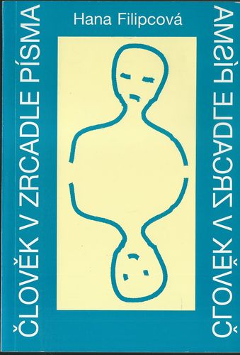 ČLOVĚK V ZRCADLE PÍSMA – Hana Filipcová