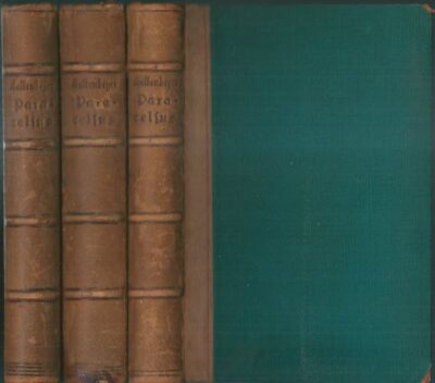 DAS DRITTE REICH DES PARACELSUS / DIE KINDHEID DES PARACELSUS / DAS GESTIRN DES PARACELSUS – E. G. Kolbenheyer