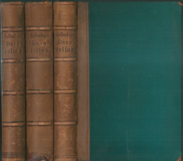 DAS DRITTE REICH DES PARACELSUS / DIE KINDHEID DES PARACELSUS / DAS GESTIRN DES PARACELSUS – E. G. Kolbenheyer