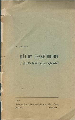 DĚJINY ČESKÉ HUDBY A VLASTIVĚDNÁ PRÁCE REGIONÁLNÍ – Ota Fric