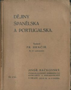 DĚJINY ŠPANĚLSKA A PORTUGALSKA – František Hrnčíř