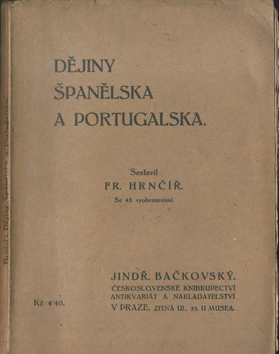 DĚJINY ŠPANĚLSKA A PORTUGALSKA – František Hrnčíř