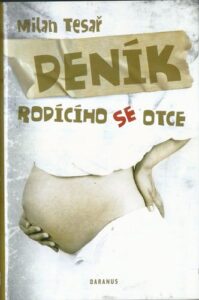 DENÍK RODÍCÍHO SE OTCE – Milan Tesař