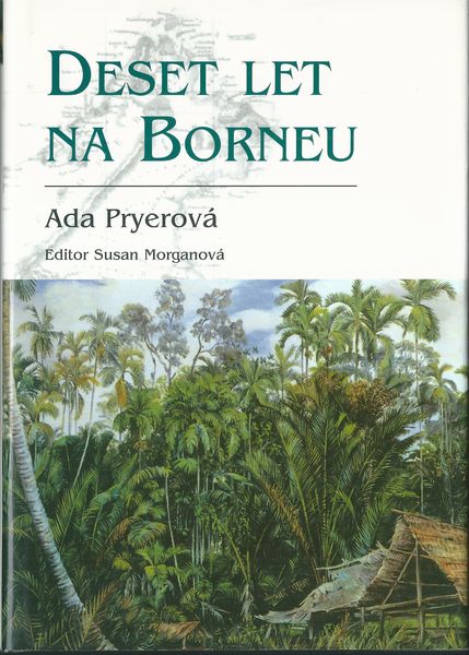 DESET LET NA BORNEU – Ada Pryerová