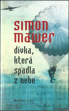 divktspa DÍVKA, KTERÁ SPADLA Z NEBE – Simon Mawer