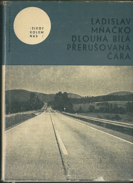 DLOUHÁ BÍLÁ PŘERUŠOVANÁ ČÁRA – Ladislav Mňačko