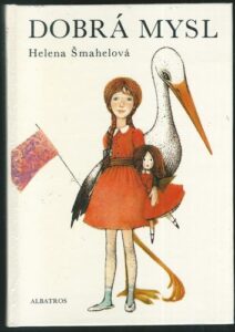 DOBRÁ MYSL – Helena Šmahelová