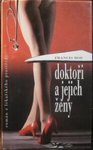 DOKTOŘI A JEJICH ŽENY – Francis Roe