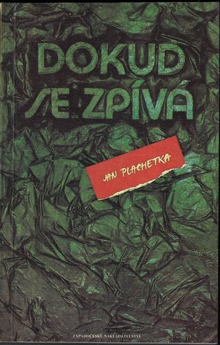 DOKUD SE ZPÍVÁ – Jan Plachetka